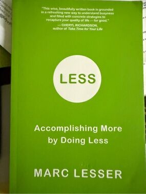 LESS by Marc Lesser - Accomplishing More by Doing Less, Paperback Edition